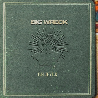 Big Wreck - Believer Album Art