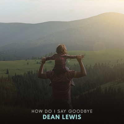 Dean Lewis - How Do I Say Goodbye Album Art