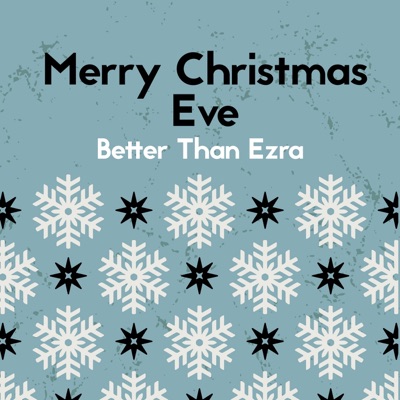 BETTER THAN EZRA - MERRY CHRISTMAS EVE Album Art