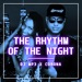 The Rhythm Of The Night