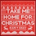 TAKE ME HOME FOR CHRISTMAS