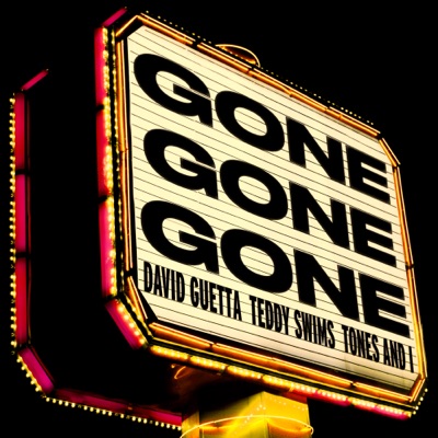 DAVID GUETTA, TEDDY SWIMS, TONES AND I - GONE GONE GONE Album Art