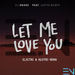 Let Me Love You