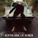 SOUTH SIDE OF SOBER