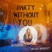 PARTY WITHOUT YOU