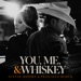 YOU, ME, AND WHISKEY