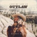 LOVE ME LIKE AN OUTLAW