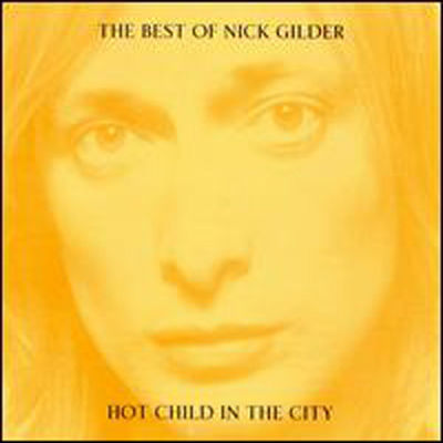 Nick Gilder - Hot Child in the City Album Art