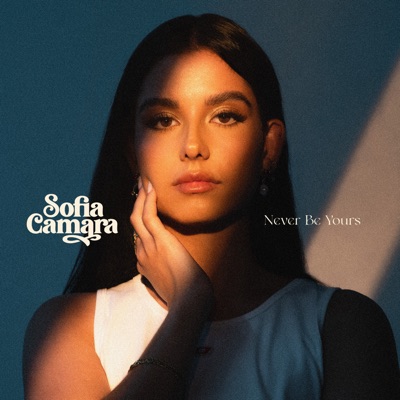 SOFIA CAMARA - NEVER BE YOURS Album Art