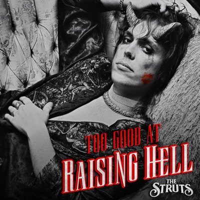 The Struts - Too Good at Raising Hell Album Art